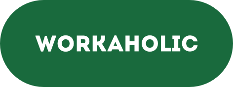 Workaholic